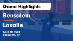 Bensalem  vs Lasalle Game Highlights - April 18, 2024