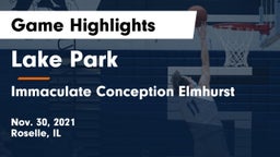 Lake Park  vs Immaculate Conception Elmhurst Game Highlights - Nov. 30, 2021