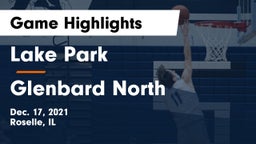 Lake Park  vs Glenbard North  Game Highlights - Dec. 17, 2021