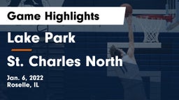 Lake Park  vs St. Charles North  Game Highlights - Jan. 6, 2022