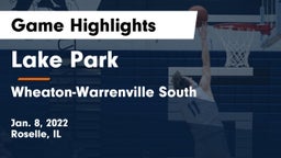 Lake Park  vs Wheaton-Warrenville South  Game Highlights - Jan. 8, 2022