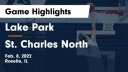 Lake Park  vs St. Charles North  Game Highlights - Feb. 8, 2022