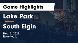 Lake Park  vs South Elgin  Game Highlights - Dec. 2, 2023