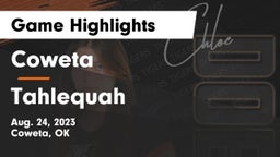 Coweta  vs Tahlequah Game Highlights - Aug. 24, 2023