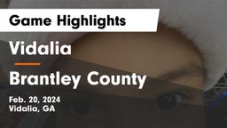 Vidalia  vs Brantley County Game Highlights - Feb. 20, 2024