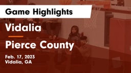 Vidalia  vs Pierce County  Game Highlights - Feb. 17, 2023