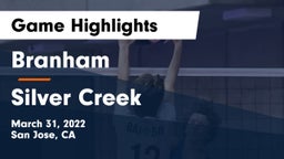 Branham  vs Silver Creek Game Highlights - March 31, 2022