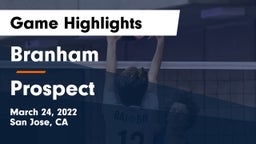 Branham  vs Prospect Game Highlights - March 24, 2022