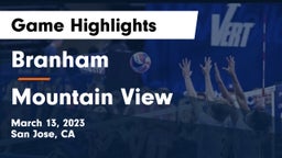 Branham  vs Mountain View  Game Highlights - March 13, 2023