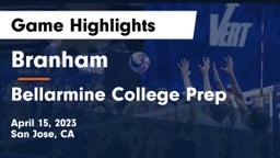Branham  vs Bellarmine College Prep  Game Highlights - April 15, 2023
