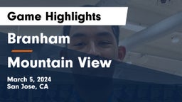 Branham  vs Mountain View  Game Highlights - March 5, 2024