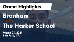 Branham  vs The Harker School Game Highlights - March 23, 2024
