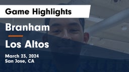 Branham  vs Los Altos  Game Highlights - March 23, 2024