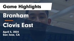 Branham  vs Clovis East  Game Highlights - April 5, 2024