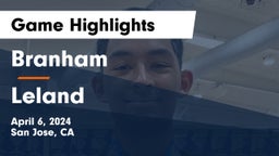 Branham  vs Leland  Game Highlights - April 6, 2024