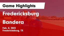 Fredericksburg  vs Bandera  Game Highlights - Feb. 8, 2022