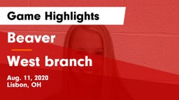 Beaver  vs West branch Game Highlights - Aug. 11, 2020