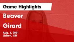Beaver  vs Girard  Game Highlights - Aug. 6, 2021