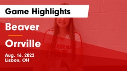 Beaver  vs Orrville Game Highlights - Aug. 16, 2022