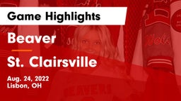 Beaver  vs St. Clairsville  Game Highlights - Aug. 24, 2022