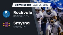 Recap: Rockvale  vs. Smyrna  2022