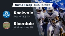 Recap: Rockvale  vs. Riverdale  2022