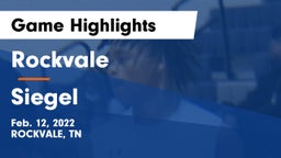 Rockvale  vs Siegel  Game Highlights - Feb. 12, 2022