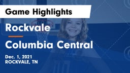 Rockvale  vs Columbia Central  Game Highlights - Dec. 1, 2021