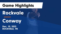 Rockvale  vs Conway  Game Highlights - Dec. 10, 2023