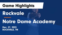 Rockvale  vs Notre Dame Academy Game Highlights - Dec. 27, 2023