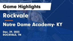 Rockvale  vs Notre Dame Academy- KY Game Highlights - Dec. 29, 2023