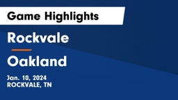 Rockvale  vs Oakland  Game Highlights - Jan. 10, 2024