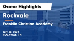 Rockvale  vs Franklin Christian Academy Game Highlights - July 30, 2022
