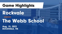 Rockvale  vs The Webb School Game Highlights - Aug. 15, 2022