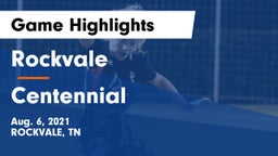 Rockvale  vs Centennial  Game Highlights - Aug. 6, 2021