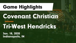 Covenant Christian  vs Tri-West Hendricks  Game Highlights - Jan. 18, 2020