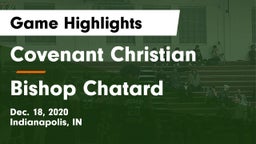 Covenant Christian  vs Bishop Chatard  Game Highlights - Dec. 18, 2020