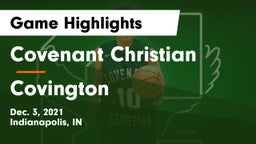 Covenant Christian  vs Covington  Game Highlights - Dec. 3, 2021