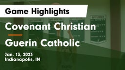 Covenant Christian  vs Guerin Catholic  Game Highlights - Jan. 13, 2023