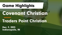 Covenant Christian  vs Traders Point Christian  Game Highlights - Dec. 9, 2023