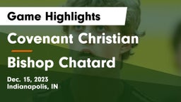 Covenant Christian  vs Bishop Chatard  Game Highlights - Dec. 15, 2023