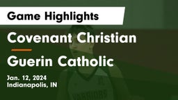 Covenant Christian  vs Guerin Catholic  Game Highlights - Jan. 12, 2024