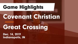 Covenant Christian  vs Great Crossing  Game Highlights - Dec. 14, 2019