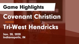 Covenant Christian  vs Tri-West Hendricks  Game Highlights - Jan. 28, 2020