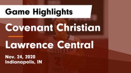 Covenant Christian  vs Lawrence Central  Game Highlights - Nov. 24, 2020