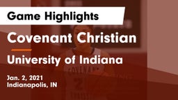Covenant Christian  vs University  of Indiana Game Highlights - Jan. 2, 2021