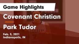 Covenant Christian  vs Park Tudor  Game Highlights - Feb. 5, 2021