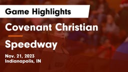 Covenant Christian  vs Speedway  Game Highlights - Nov. 21, 2023