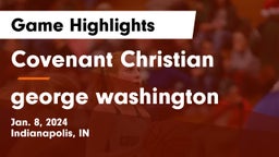 Covenant Christian  vs george washington Game Highlights - Jan. 8, 2024