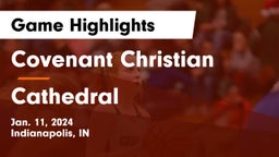 Covenant Christian  vs Cathedral  Game Highlights - Jan. 11, 2024